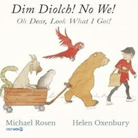 Dim Diolch! No We! / Oh Dear, Look what I got!: Oh Dear, Look what I got! cover image