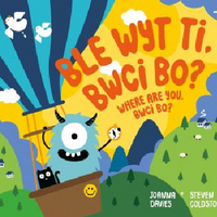Ble Wyt Ti, Bwci Bo? Where Are You, Bwci Bo?