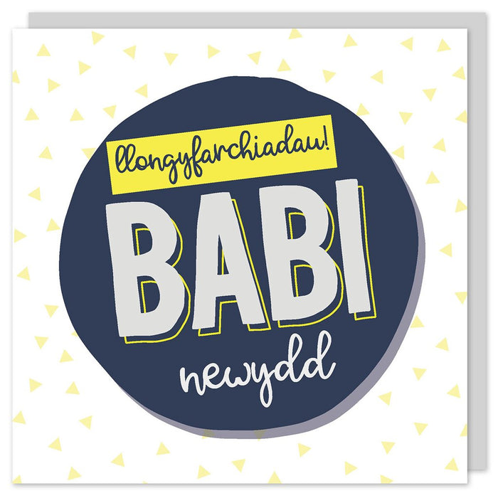 New baby card 'Llongyfarchiadau! Babi newydd'