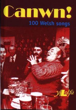 Canwn! 100 Welsh Songs