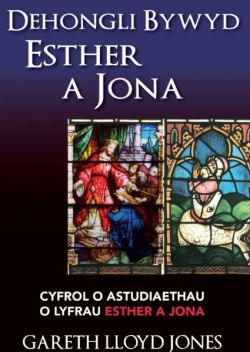 Dehongli Bywyd Esther a Jona *