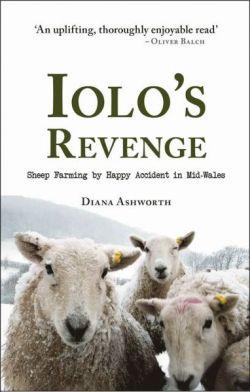 Iolo's Revenge - Sheep Farming by Happy Accident in Mid-Wales
