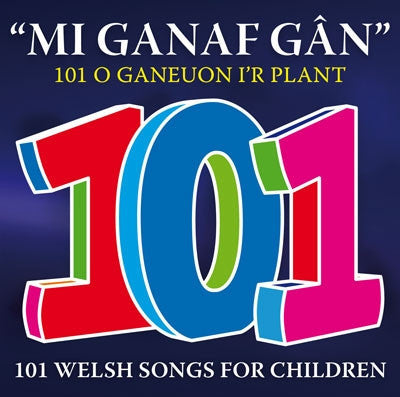 101 o Ganeuon i'r Plant - Mi Ganaf Gân