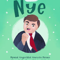 Enwogion o Fri: Nye - Bywyd Angerddol Aneurin Bevan +