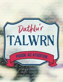 Dathlu'r Talwrn - Pigion ac Atgofion *
