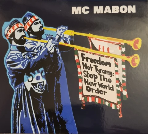 MC Mabon - Freedom Not Tyranny: Stop the New World Order