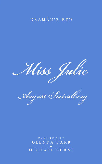Cyfres Dramâu'r Byd: Miss Julie
