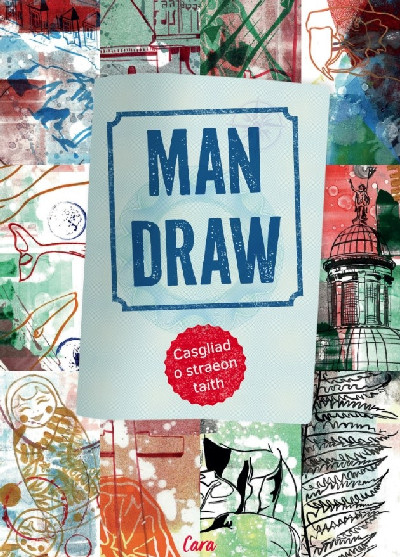 Man Draw - Casgliad o straeon taith
