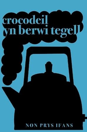 Crocodeil yn Berwi Tegell cover image