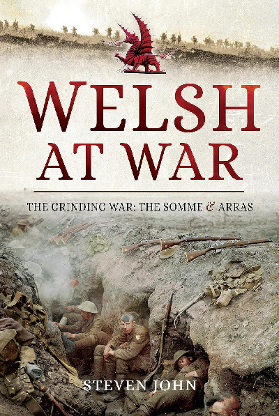 Welsh at War: The Grinding War - The Somme and Arras