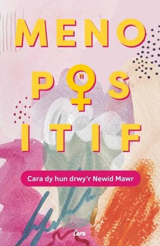 Menopositif: Cara dy Hun Drwy&