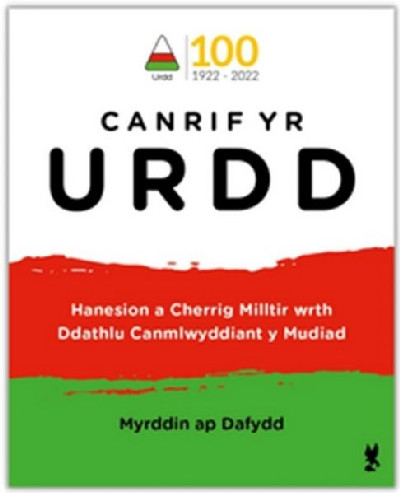 Canrif yr Urdd - Hanesion a Cherrig Milltir wrth Ddathlu Canmlwyddiant y Mudiad