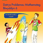 Datrys Problemau Mathemateg - Blwyddyn 6