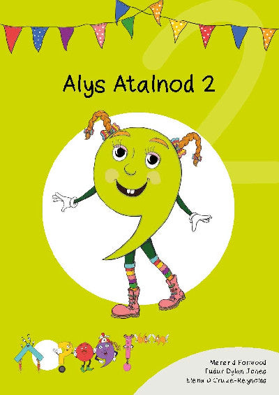 Cyfres Cymeriadau Difyr: Glud y Geiriau - Alys Atalnod 2