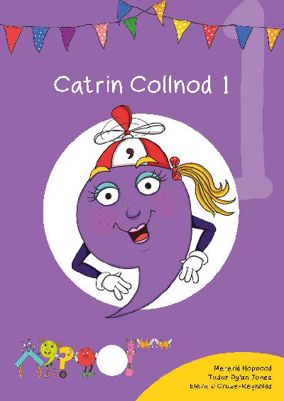 Cyfres Cymeriadau Difyr: Glud y Geiriau - Catrin Collnod 1