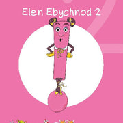 Cyfres Cymeriadau Difyr: Glud y Geiriau - Elen Ebychnod 2