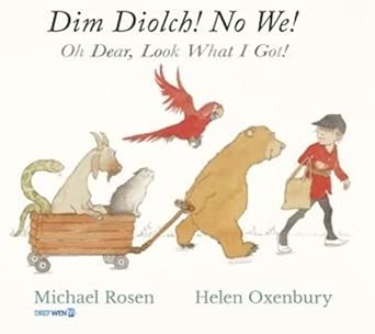 Dim Diolch! No We! / Oh Dear, Look what I got!: Oh Dear, Look what I got! cover image