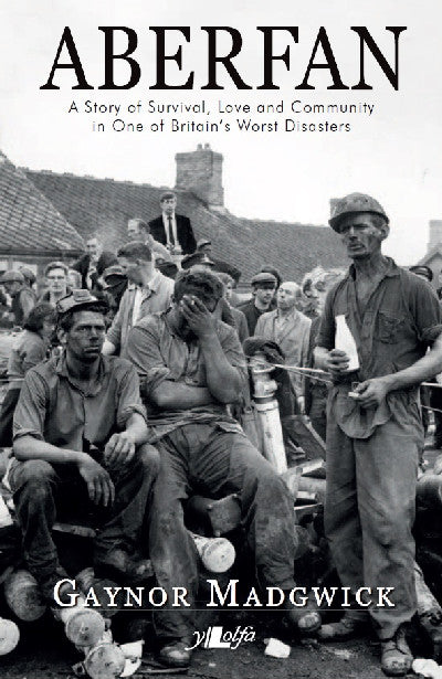 Aberfan - A Story of Survival, Love and Community in One of Britain&