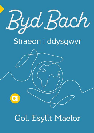 Cyfres Amdani: Byd Bach