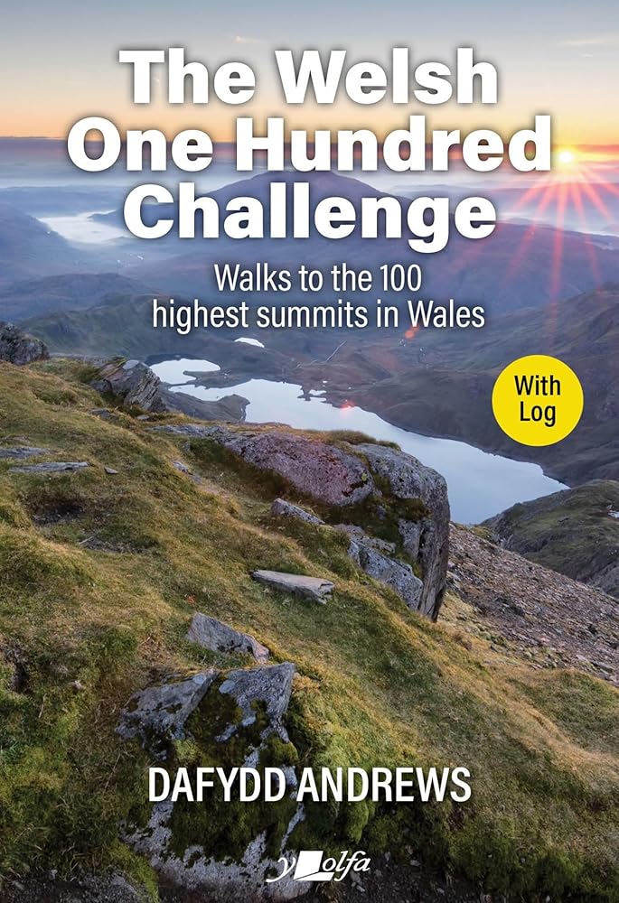 The Welsh One Hundred Challenge: Walks to the 100 Highest Summits in Wales - WITH LOG cover image