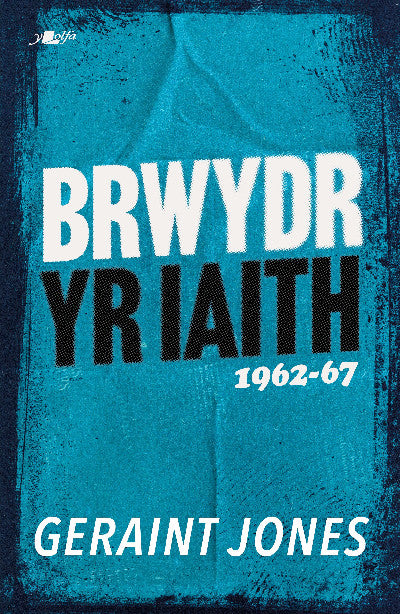 BRWYDR YR IAITH 1962-67
