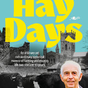 Hay Days - Life on a Pembrokeshire Farm, 1932-2021