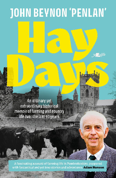 Hay Days - Life on a Pembrokeshire Farm, 1932-2021