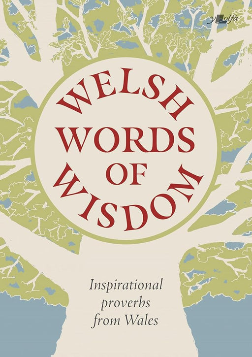 Welsh Words of Wisdom: Inspirational proverbs from Wales cover image