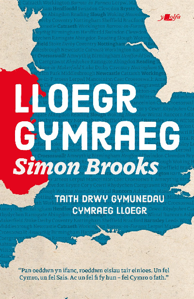 Lloegr Gymraeg - Taith trwy Gymunedau Cymraeg Lloegr