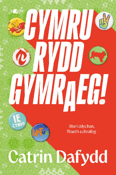 Cymru Rydd Gymraeg!