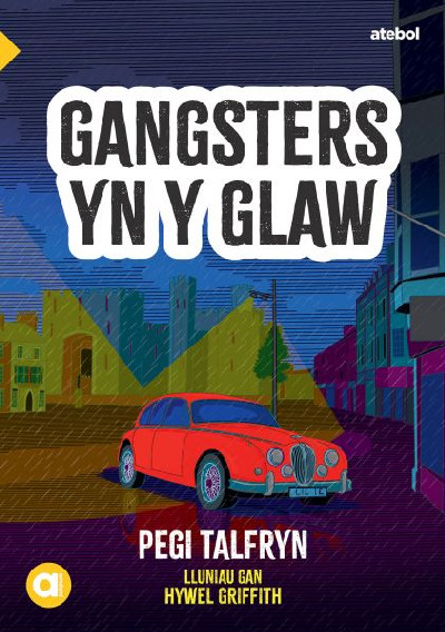 Cyfres Amdani: Gangsters yn y Glaw