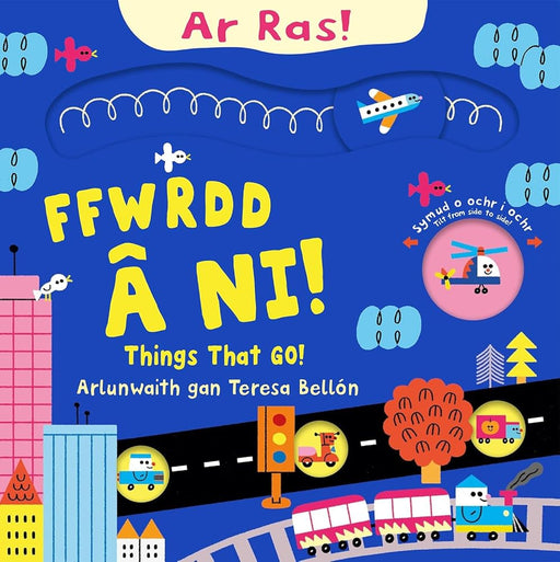Ar Ras: Ffwrdd â Ni! | Things that go! cover image
