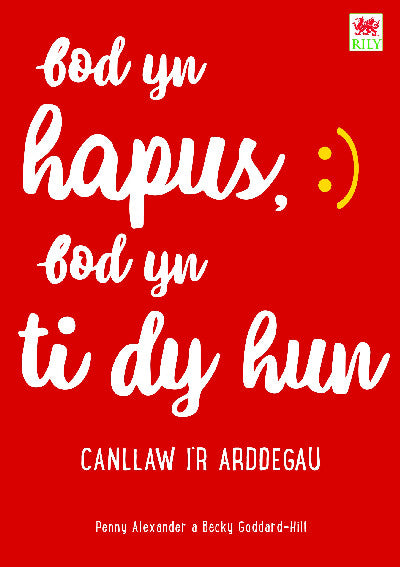 Bod yn Hapus, Bod yn Ti dy Hun: Canllaw i&