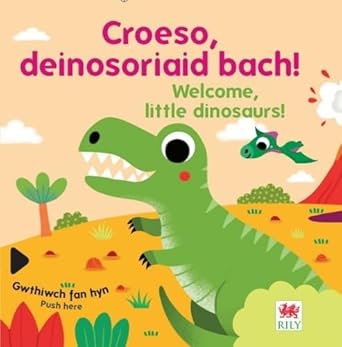 Croeso, deinosoriaid bach! / Welcome, little dinosaurs! cover image