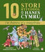 10 Stori Rhyfeddol o Hanes Cymru (i'w rhannu a'u mwynhau) cover image
