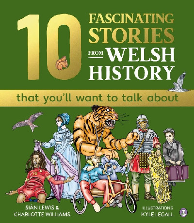 10 Fascinating Stories from Welsh History (that you&