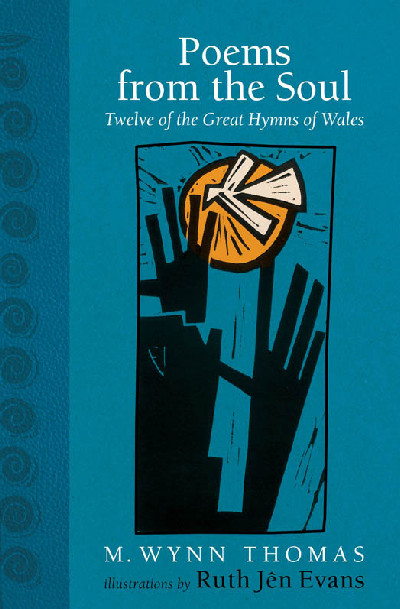 Poems from the Soul - Twelve of the Great Hymns of Wales