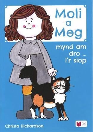 Cyfres Moli a Meg: Mynd am Dro gyda Moli a Meg i&