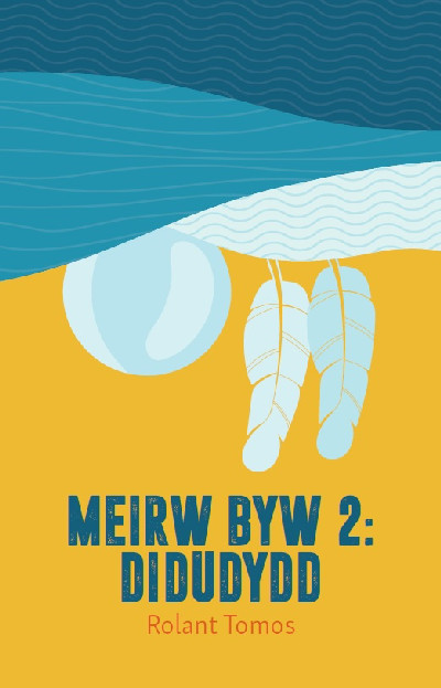 Meirw Byw: 2. Didudydd