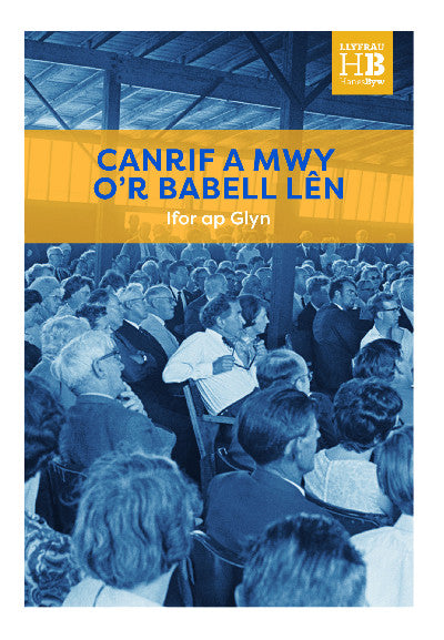 Llyfrau Hanes Byw: Canrif a Mwy o&