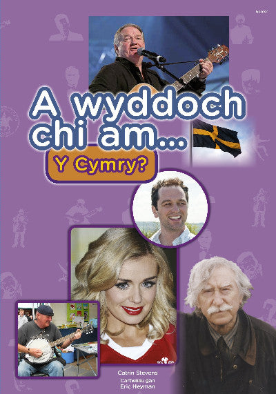 Cyfres a Wyddoch Chi: A Wyddoch Chi am y Cymry? +