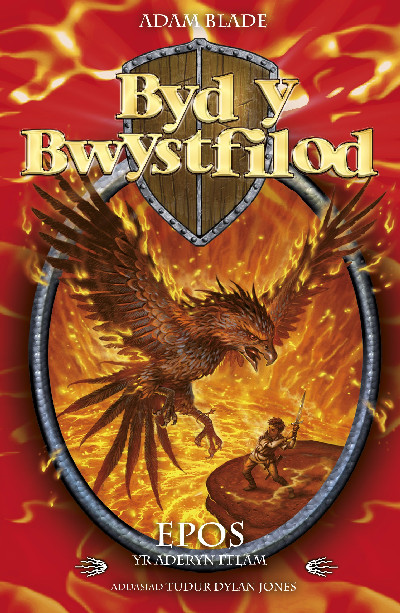 Cyfres Byd y Bwystfilod: 6. Epos Aderyn y Fflam *