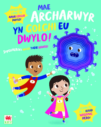 Mae Archarwyr yn Golchi eu Dwylo! / Superheroes Wash Their Hands! +