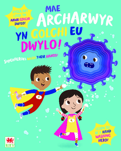 Mae Archarwyr yn Golchi eu Dwylo! / Superheroes Wash Their Hands! *
