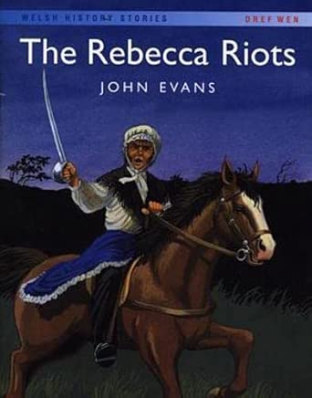 Welsh History Stories: Rebecca Riots, The cover image
