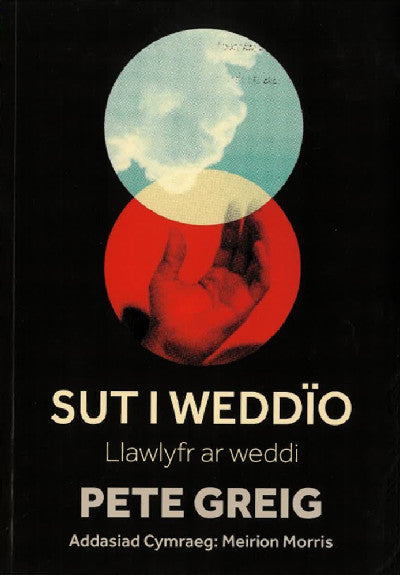 Sut i Weddïo - llawlyfr ar weddi