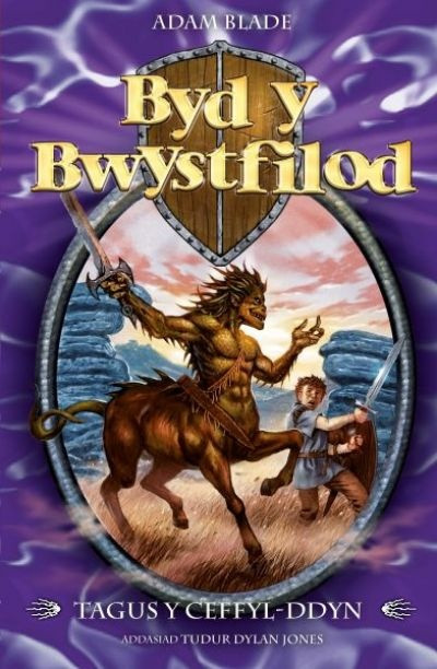 Cyfres Byd y Bwystfilod: 4. Tagus y Ceffyl-Ddyn *