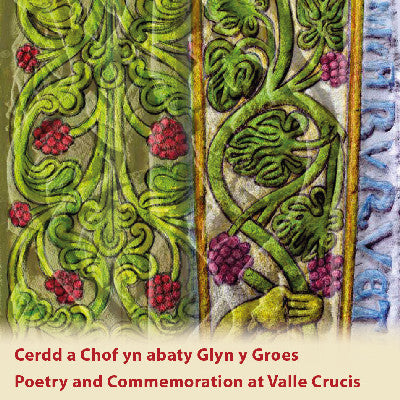 Cerdd a Chof yn Abaty Glyn y Groes / Poetry and Commemoration at Valle Crucis