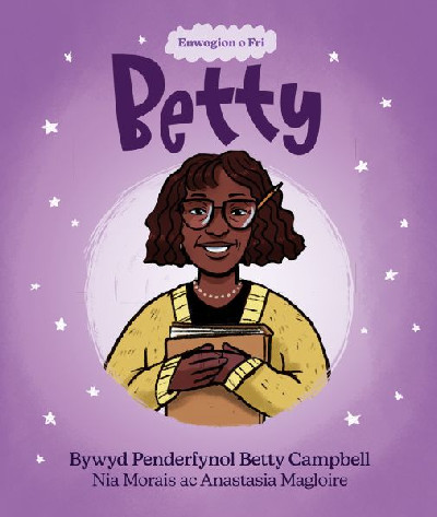Enwogion o Fri: Betty - Bywyd Penderfynol Betty Campbell