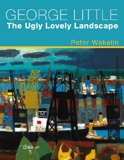 George Little: The Ugly Lovely Landscape